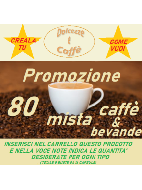 PROMO MISTA CAFFE' e BEVANDE COMPATIBILI DOLCE GUSTO conf 80 CPS
