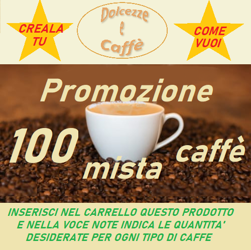 PROMO MISTA CAFFE' COMPATIBILI    NESPRESSO   conf. 100 CPS